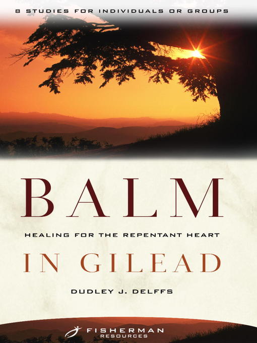 Title details for Balm in Gilead by Dudley Delffs - Available